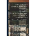 Lineage and Tradition of the Herring, Conyers, Hendrick, Boddie, Perry, Crudup, Denson and Hilliard Families