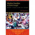 Muslim Families in Global Senegal: Money Takes Care of Shame