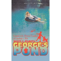 George's Pond: Created in the Beloved Tradition of Charlotte's Web