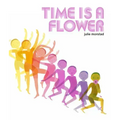 Time Is a Flower