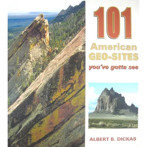 101 American Geo-Sites You've Gotta See
