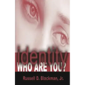 identity Who Are You?
