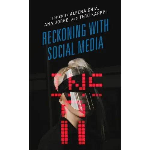 Reckoning with Social Media