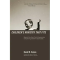 Children's Ministry That Fits: Beyond One-Size-Fits-All Approaches to Nurturing Children's Spirituality
