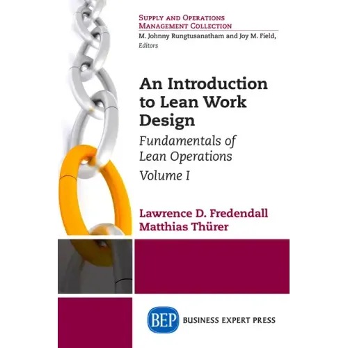 An Introduction to Lean Work Design: Fundamentals of Lean Operations, Volume I