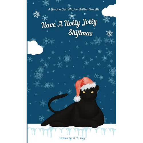 Have A Holly Jolly Shiftmas: A Smutacular Witchy Shifter Novella