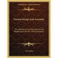 Firearm Design and Assembly: The Inletting of Gunstock Blanks and Modifications of the 1903 Springfield