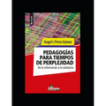 Pedagogías para tiempos de perplejidad: De la información a la sabiduría