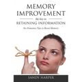 Memory Improvement: The Key to Retaining Information