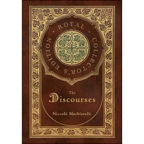 The Discourses (Royal Collector's Edition) (Annotated) (Case Laminate Hardcover with Jacket)