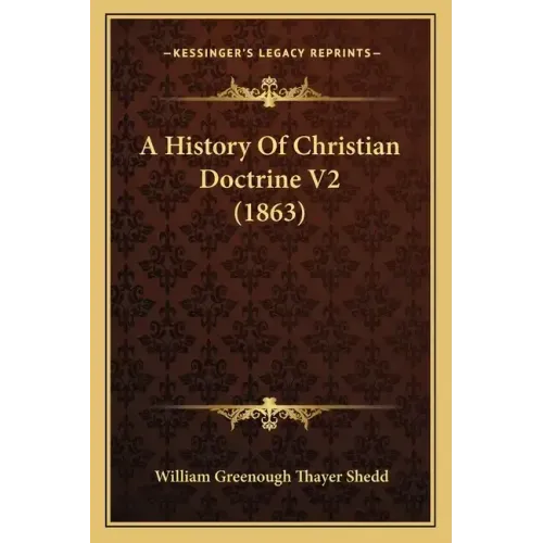 A History Of Christian Doctrine V2 (1863)