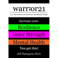 warr;or21: A 21-Day Practice for Resilience and Mental Health - Increase Your: Resilience, Inner Strength, & Mental Health - You Got This!