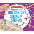 Creating with Egg Cartons, String & Straws