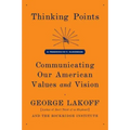 Thinking Points: Communicating Our American Values and Vision