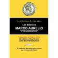 Marco Aurelio: Pensamientos. Los Estoicos. La Critica Literaria. Traducido, Prologado y Anotado Por Juan B. Bergua.