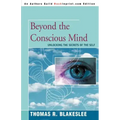 Beyond the Conscious Mind: Unlocking the Secrets of the Self