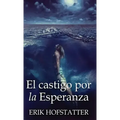 El castigo por la esperanza
