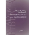 Hierarchy, Unity, and Imitation: A Feminist Rhetorical Analysis of Power Dynamics in Paul's Letter to the Philippians