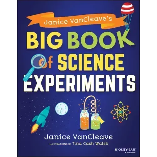 Janice Vancleave's Big Book of Science Experiments