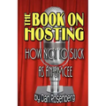 The Book on Hosting: How Not to Suck as an Emcee