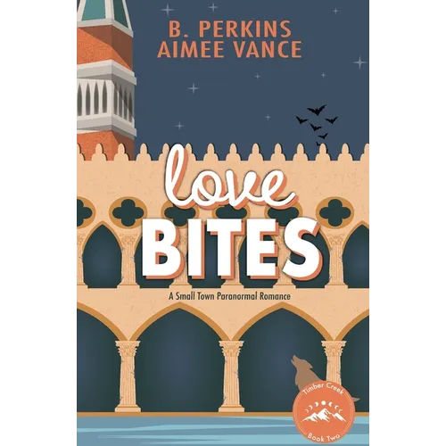 Love Bites: A Small Town Paranormal Romance