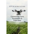 The Internet of Things in Agriculture
