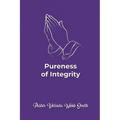 Pureness of Integrity