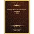 History Of Kane County, Illinois V1, Part 1 (1908)