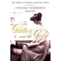 The Glitter and the Gold: The American Duchess---In Her Own Words