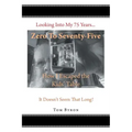 Zero To Seventy-Five: How I Escaped the Kids' Table