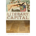 Literary Capital: A Washington Reader