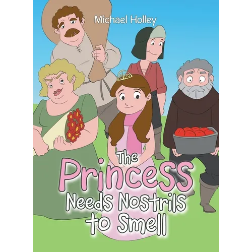 The Princess Needs Nostrils to Smell