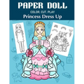 Paper Doll Color, Cut, Play Princess Dress Up: Coloring book for kids - Princess paper dolls