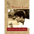 Bruce Lee -- Wisdom for the Way