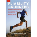 Pliability for Runners: The Breakthrough Method to Stay Injury-Free, Get Stronger and Run Faster