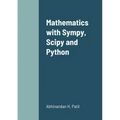 Mathematics with Sympy, Scipy and Python