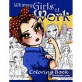 Whimsy Girls at Work Coloring Book