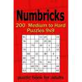 Numbricks puzzle book for adults: 200 Medium to Hard Puzzles 9x9
