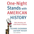 One-Night Stands with American History: Odd, Amusing, and Little-Known Incidents