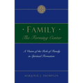 Family the Forming Center: A Vision of the Role of Family in Spiritual Formation