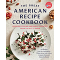 The Great American Recipe Cookbook: Regional Cuisine and Family Favorites from the Hit TV Show