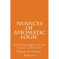 Nuances of Axiomatic Logic