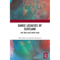 Dance Legacies of Scotland: The True Glen Orchy Kick