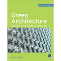 Green Architecture (Greensource Books): Advanced Technolgies and Materials
