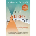 The Align Method: A Modern Movement Guide for a Stronger Body, Sharper Mind, and Stress-Proof Life