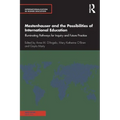 Mestenhauser and the Possibilities of International Education: Illuminating Pathways for Inquiry and Future Practice