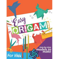 Easy Origami Book: Simple Step-by-Step Instructions To Make Models (Origami Papercraft)