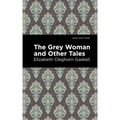 The Grey Woman and Other Tales