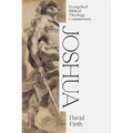 Joshua: Evangelical Biblical Theology Commentary