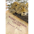 Where Leopards Cough: Ruangwa Valley